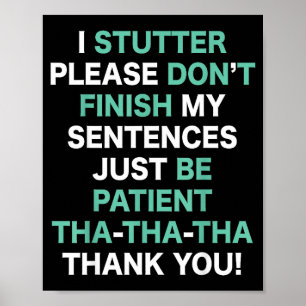 Stutter Stuttering Awareness Please Don't Finish M Poster
