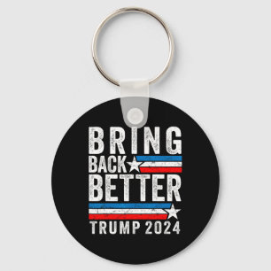 Style Bring Back Better Trump 2024 Keychain