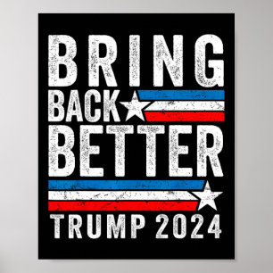 Style Bring Back Better Trump 2024 Poster