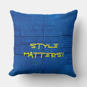 "Style matters unique design" Throw Pillow