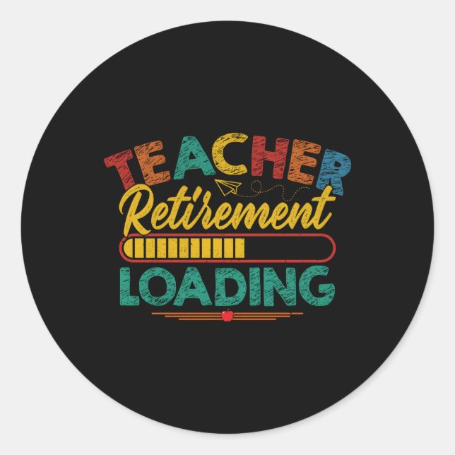 Style Retired Teacher Teacher Retiret Loading Classic Round Sticker (Front)