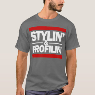 stylin and profilin T-Shirt