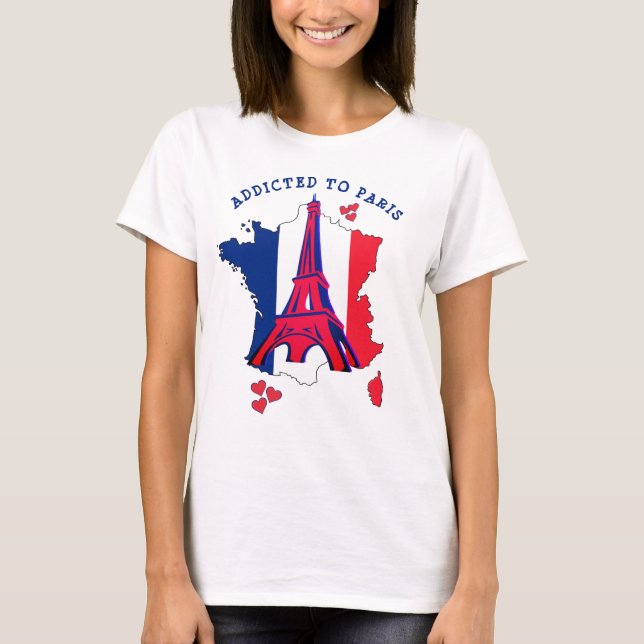 Stylish Addicated to PARIS T-Shirt (Devant)