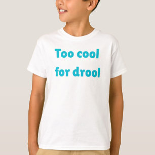 Stylish and Funny Baby Tee – Too Cool for Drool