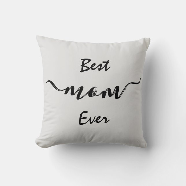 Stylish Best Mom Ever Throw Pillow (Front)