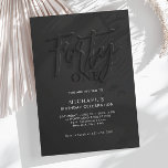 Stylish Black Script Forty 40th Adult Birthday Invitation<br><div class="desc">Design features a dark gradient background with a word "forty" stands out boldly in shiny black letters. But there's something more to it: the letters create a cool shadow effect, making them look like they're popping out of the page. It's not just any number; it's a big deal. This invitation...</div>