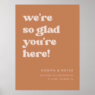 Stylish brown So glad you're here Wedding Welcome Poster