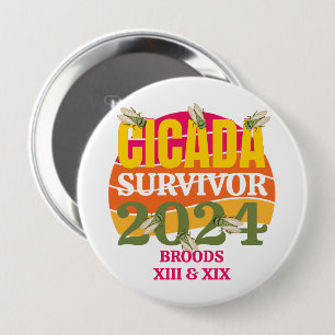 Stylish CICADA SURVIVOR 2024 Broods XIII XIX 4 Inch Round Button