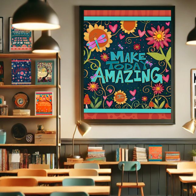 Stylish Floral Inspirational Make Today Amazing  Poster (Creator Uploaded)