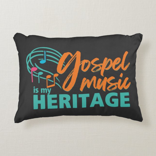 Stylish GOSPEL MUSIC IS MY HERITAGE  Accent Pillow (Front)