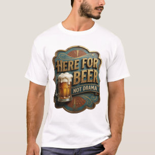 Stylish HERE FOR BEER NOT DRAMA Wearable Art T-Shirt