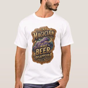 Stylish I'M A MAGICIAN I MAKE BEER DISAPPEAR T-Shirt