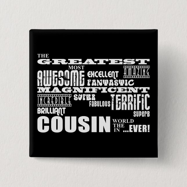 Stylish Modern & Fun Cousins : Greatest Cousin 2 Inch Square Button (Front)