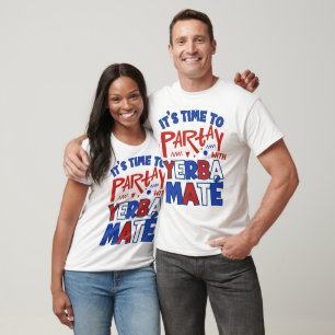 Stylish PARTAY WITH YERBA MATE T-Shirt