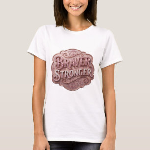 Stylish Pink BRAVER STRONGER Tee