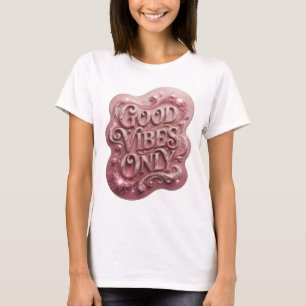 Stylish Pink GOOD VIBES ONLY Statement Tee