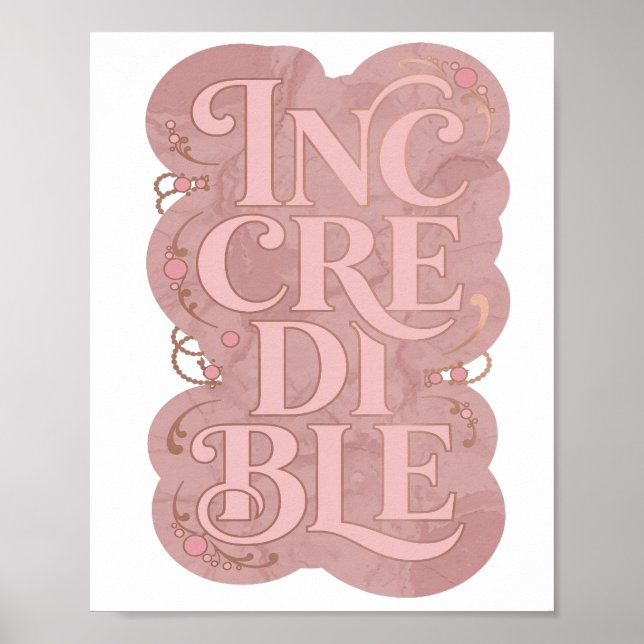 Stylish Pink INCREDIBLE Bold Design Poster (Front)