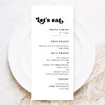 Stylish retro black & white Let's eat wedding Menu<br><div class="desc">Let's eat! Wedding or reception party menu. A retro chic theme: adopt this slightly vintage and stylish typographic design for your wedding stationery,  with a classic black and white theme. Customizable text,  colours and backgrounds.</div>