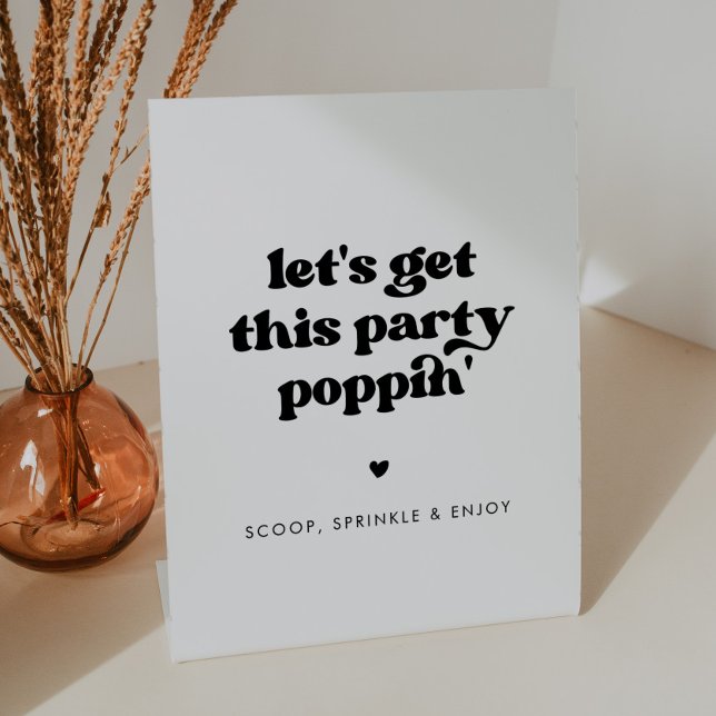 Stylish retro Let's get this party poppin' Pedestal Sign (Creator Uploaded)