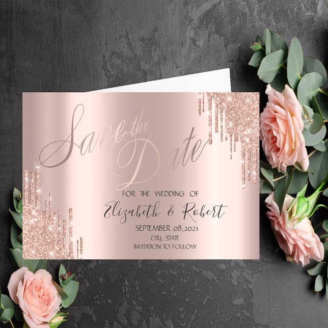 Stylish Rose Gold Glitter Drips Save The Date (Creator Uploaded)