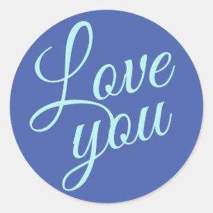 Stylish Script Cute Love You Blue Quotes Classic Round Sticker