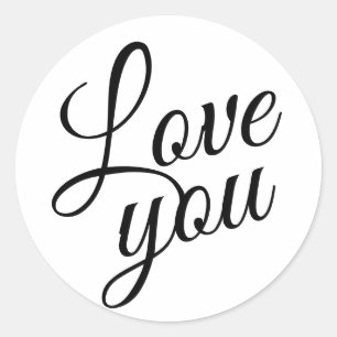 Stylish Script Cute Love You Quotes Classic Round Sticker