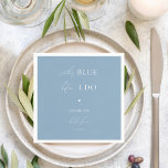 Stylish Something Blue Before I Do Bridal Shower   Napkin<br><div class="desc">These elegant napkins,  featuring stylish script and editable details would make a wonderful addition to your bridal shower party! Easily add your own details by clicking on the "personalize" option.</div>