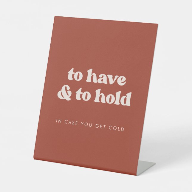 Stylish Terracotta To Have and To Hold Blanket Pedestal Sign (Front)