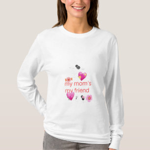 Stylish tshirt my mom's my friend for women
