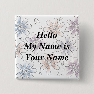 stylized flowers, Hello My Name is Your Name 2 Inch Square Button