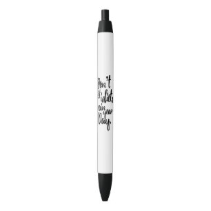 Stylo Noir Ne laissez pas les idiots ruiner votre citation