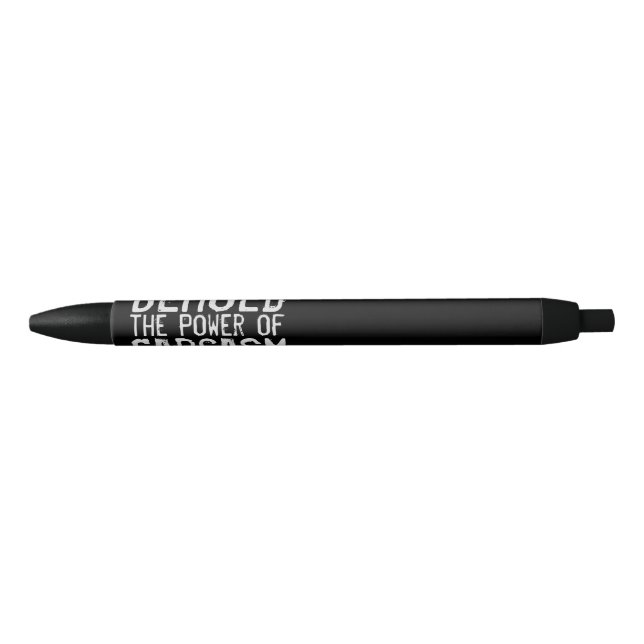 Stylo Noir Voici le pouvoir du sarcasme (Devant)