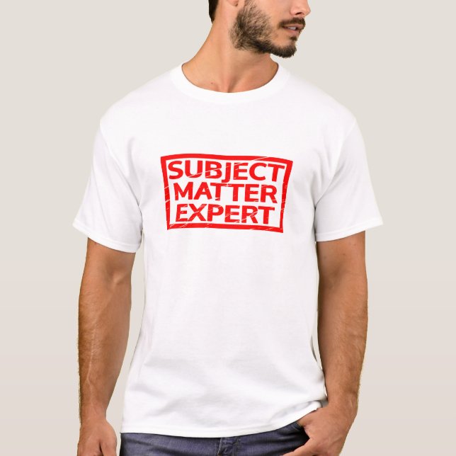 Subject Matter Expert Stamp T-Shirt (Front)