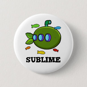 Sublime Funny Submarine Fruit Lime Pun 2 Inch Round Button
