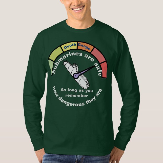 Submarines are safe T-Shirt (Front)