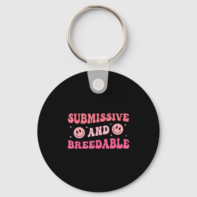 Submissive And Breedable Groovy - Uni-adults, Blac Keychain (Front)
