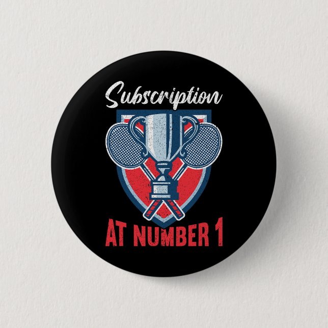 Subscription At Number 1 Funny Badminton 2  Inch Round Button (Front)
