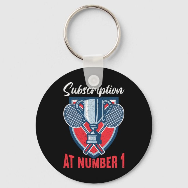 Subscription At Number 1 Funny Badminton 2  Keychain (Front)