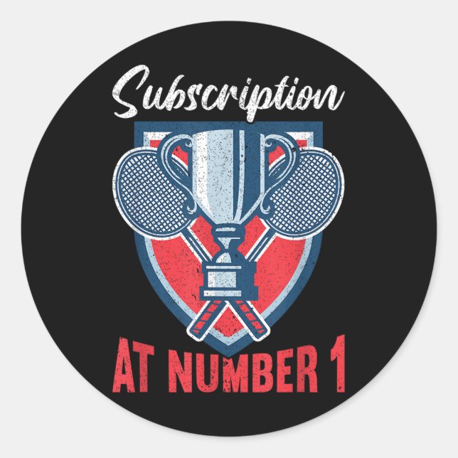 Subscription At Number 1 Funny Badminton  Classic Round Sticker (Front)