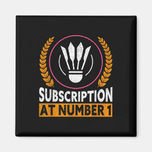 Subscription At Number 1 Funny Badminton Magnet