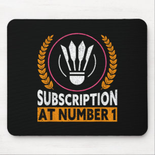 Subscription At Number 1 Funny Badminton  Mouse Pad