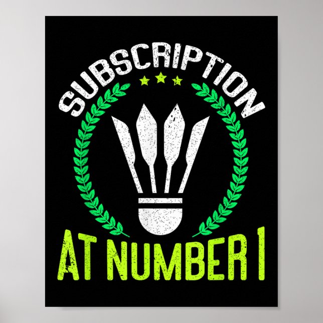 Subscription At Number 1 Funny Badminton  Poster (Front)