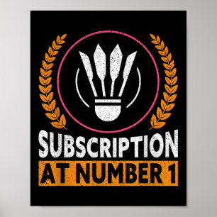Subscription At Number 1 Funny Badminton Poster