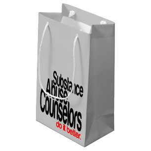 Substance Abuse Counsellors Do It Better Small Gift Bag
