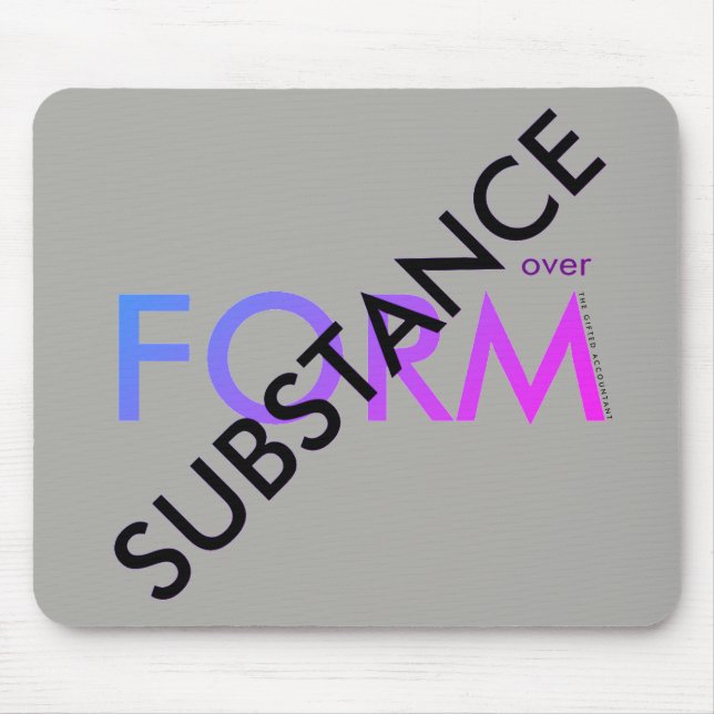 "Substance over Form" Mouse Pad (Front)
