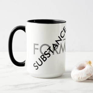 "Substance over Form" Mug