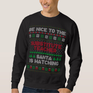 Substitute Teacher Gift Substitute Teacher Ugly Sw Sweatshirt