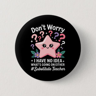 Substitute Teacher Kawaii 2 Inch Round Button