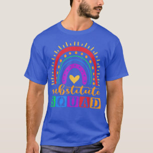 Substitute Teacher Rainbow Lover Back To School Su T-Shirt