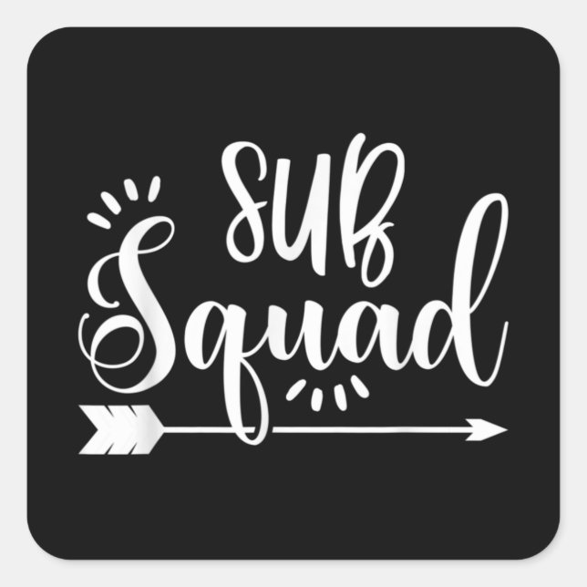 Substitute Teacher Sub Squad Appreciation Square Sticker (Front)